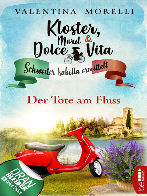 Title details for Kloster, Mord und Dolce Vita--Der Tote am Fluss by Valentina Morelli - Available